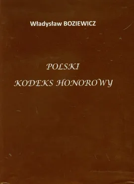 Polski kodeks honorowy - Outlet - Władysław Boziewicz