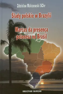 Ślady polskie w Brazylii - Zdzisław Malczewski