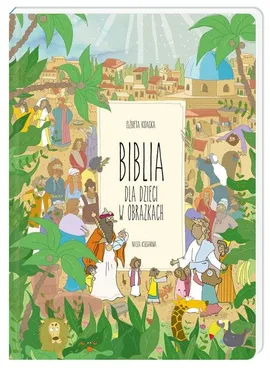 Biblia dla dzieci w obrazkach - Elżbieta Kidacka