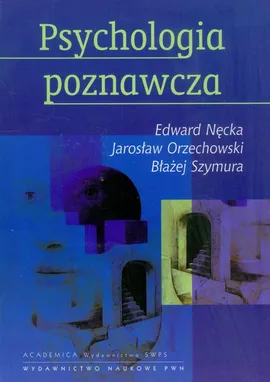 Psychologia poznawcza z płytą CD - Outlet - Edward Nęcka, Jarosław Orzechowski, Błażej Szymura