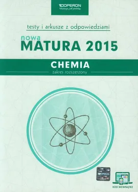 Chemia Nowa Matura 2015 Testy i arkusze z odpowiedziami Zakres rozszerzony ze zdrapką