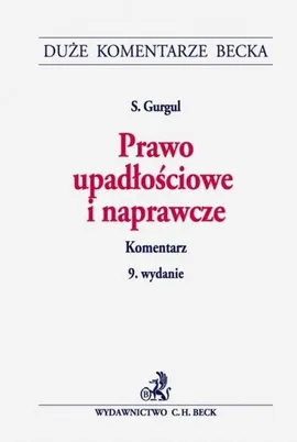 Prawo upadłościowe i naprawcze Komentarz - Stanisław Gurgul