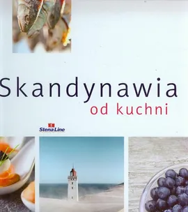 Skandynawia od kuchni - Małgorzata Kallin, Maria Romanowska, Maciej Zborowski