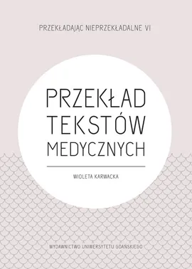 Przekład tekstów medycznych - Wioleta Karwacka