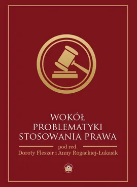 Wokół problematyki stosowania prawa - Janusz Żołyński: O potrzebie poszukiwania aksjologii w rozwiązywaniu sporu zbiorowego pracy (w zbiorowym prawie pracy)