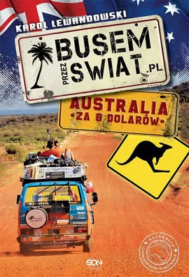 Busem przez świat 3. Australia - Karol Lewandowski