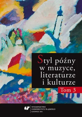 Styl późny w muzyce, literaturze i kulturze. T. 3 - 03 "Klavierstücke" op. 118 Johannesa Brahmsa. Zbiór czy cykl?