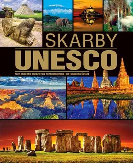 Skarby UNESCO. Wydanie 2014 - Praca zbiorowa