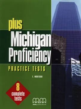 Plus Michigan Proficiency Practice Tests - E. Moutsou