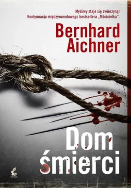 Dom śmierci - Bernhard Aichner