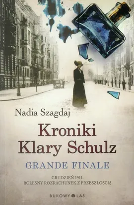Kroniki Klary Schulz Grande finale - Nadia Szagdaj