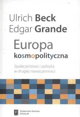 Europa kosmopolityczna - Ulrich Beck, Edgar Grande