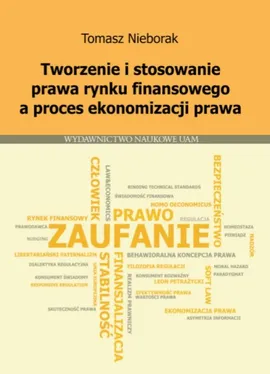 Tworzenie i stosowanie prawa rynku finansowego a proces ekonomizacji prawa - Tomasz Nieborak