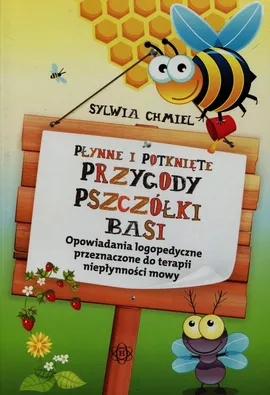 Płynne i potknięte przygody pszczółki Basi - Sylwi Chmiel