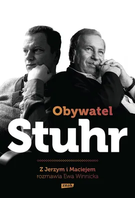 Obywatel Stuhr - Jerzy Stuhr, Maciej Stuhr, Ewa Winnicka