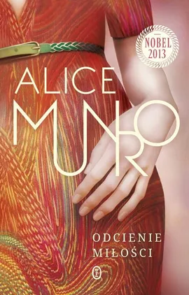 Odcienie miłości - Alice Munro