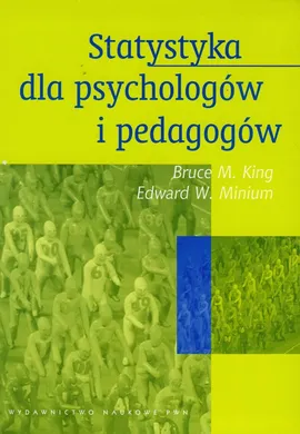 Statystyka dla psychologów i pedagogów - Outlet - King Bruce M., Minium Edward W.