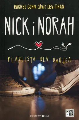 Nick i Norah Playlista dla dwojga - Rachel Cohn, David Levithan