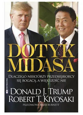 Dotyk Midasa - Outlet - Kiyosaki Robert T., Trump Donald J.