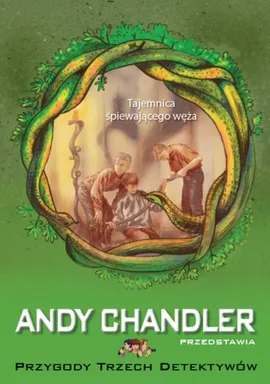 Tajemnica śpiewającego węża Tom 16 - Andy Chandler