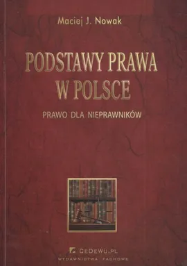 Podstawy prawa w Polsce - Nowak Maciej J.