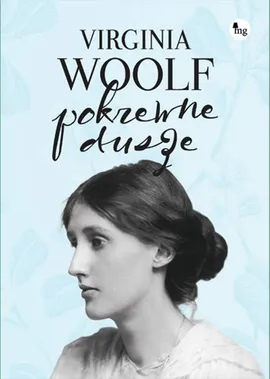 Pokrewne dusze Wybór listów - Virginia Woolf