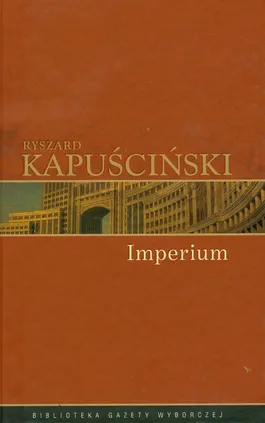 Imperium - Ryszard Kapuściński