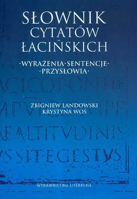 Słownik cytatów łacińskich - Outlet - Zbigniew Landowski, Krystyna Woś