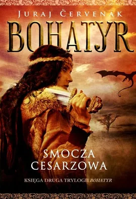 Bohatyr 2 Smocza cesarzowa - Juraj Cervenak