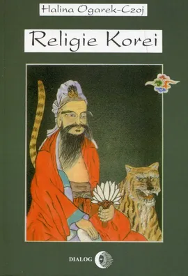 Religie Korei Rys historyczny - Halina Ogarek-Czoj