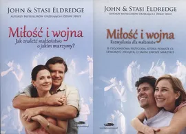 Miłość i wojna / Miłość i wojna rozmyślania dla małżeństw - John Eldredge, Stasi Eldredge