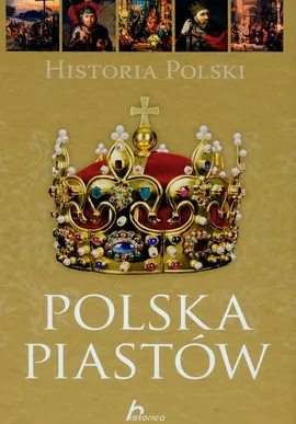 Historia Polski Polska Piastów - Outlet - Paweł Henski
