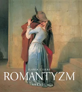 Romantyzm - Ilaria Ciseri