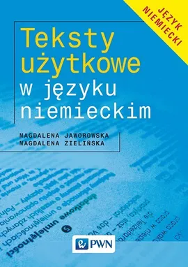 Teksty użytkowe w języku niemieckim - Magdalena Jaworowska, Magdalena Zielińska