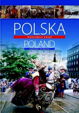 Polska. Poland. Kalendarz świąt - Barbara Ogrodowska