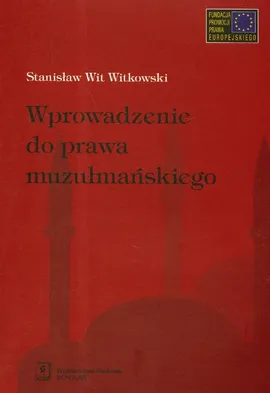 Wprowadzenie do prawa muzułmańskiego - Stanisław Witkowski