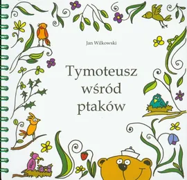 Tymoteusz wśród ptaków + CD - Jan Wilkowski