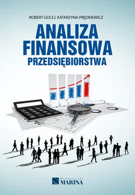 Analiza finansowa przedsiębiorstwa - Robert Golej, Katarzyna Prędkiewicz