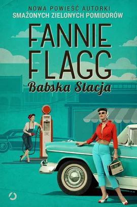 Babska Stacja - Fannie Flagg