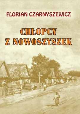 Chłopcy z Nowoszyszek - Florian Czarnyszewicz