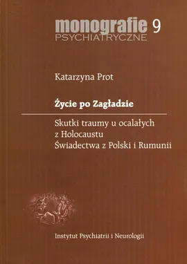 Życie po Zagładzie - Katarzyna Prot