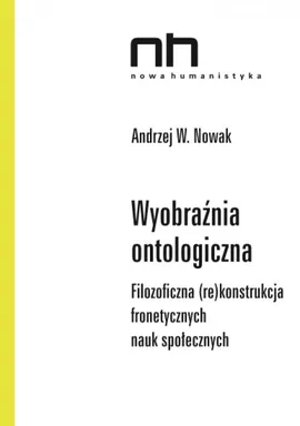 Wyobraźnia ontologiczna - Nowak W. Andrzej
