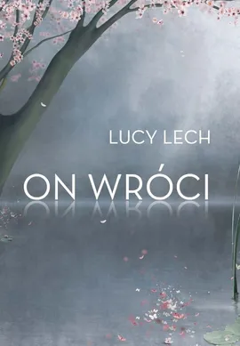 On wróci - Lucy Lech