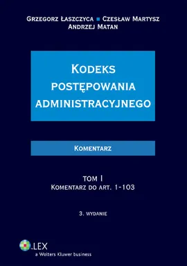 Kodeks postępowania administracyjnego Komentarz Tom 1-2 - Grzegorz Łaszczyca, Czesław Martysz, Andrzej Matan
