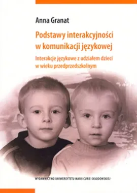 Podstawy interakcyjności w komunikacji językowej - Anna Granat