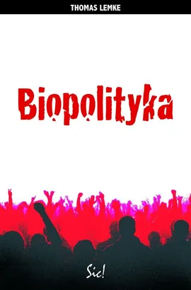 Biopolityka - Thomas Lemke