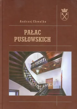 Pałac Pusłowskich - Andrzej Chwalba
