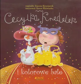 Cecylka Knedelek i kolorowe bale - Joanna Krzyżanek