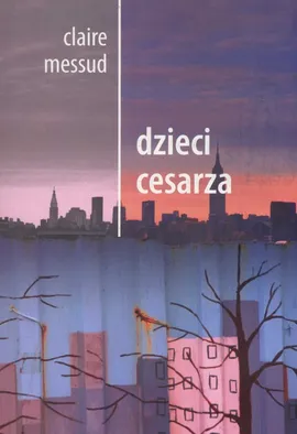 Dzieci cesarza - Outlet - Claire Messud