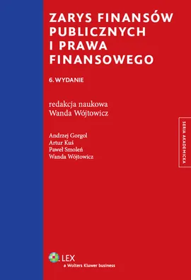 Zarys finansów publicznych i prawa finansowego - Andrzej Gorgol, Artur Kuś, Paweł Smoleń